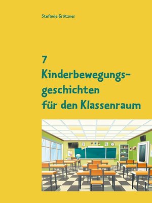 cover image of 7 Kinderbewegungsgeschichten für den Klassenraum